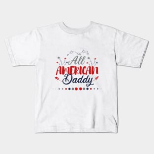 All American daddy Kids T-Shirt